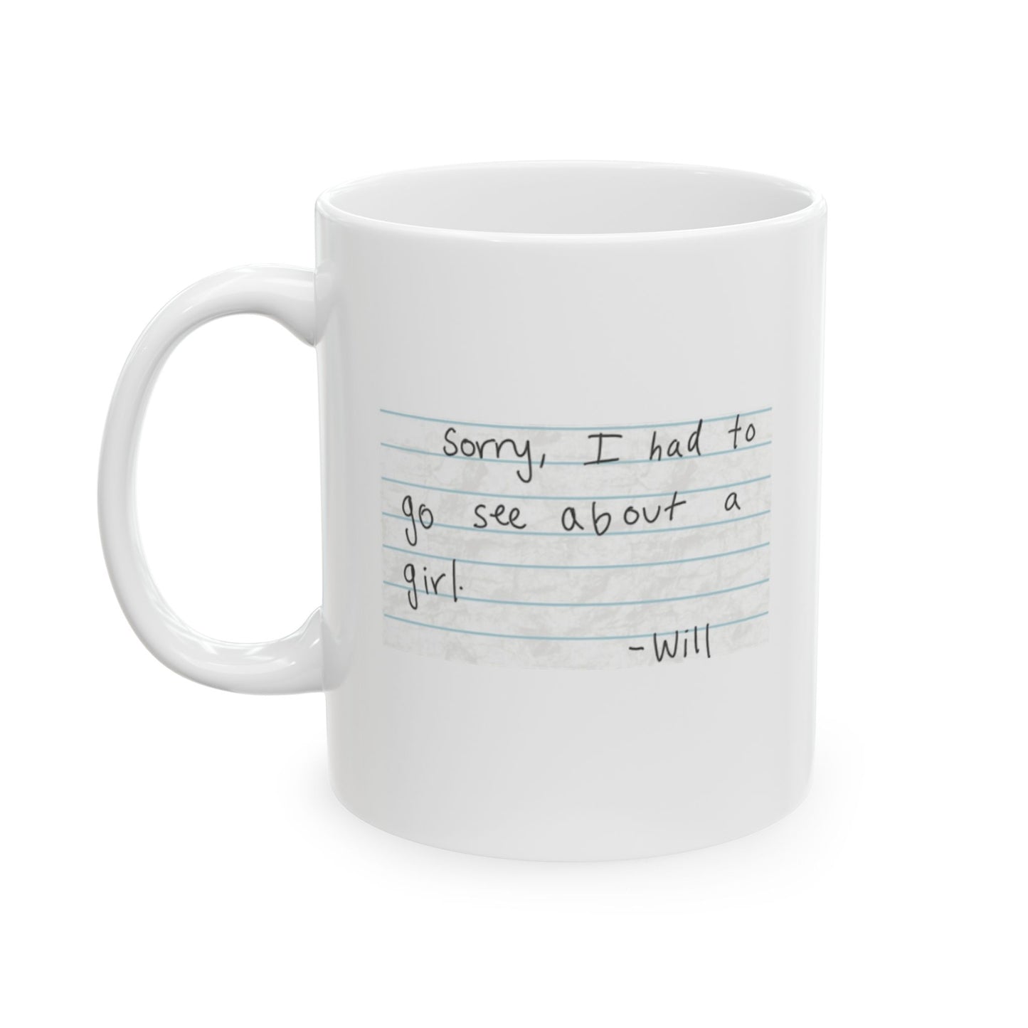 Good Will Hunting - "Sorry, I Had To Go See About A Girl" Mug