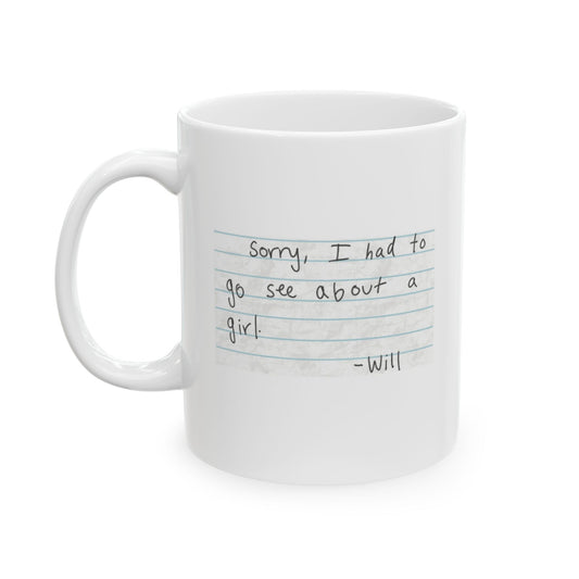Good Will Hunting - "Sorry, I Had To Go See About A Girl" Mug